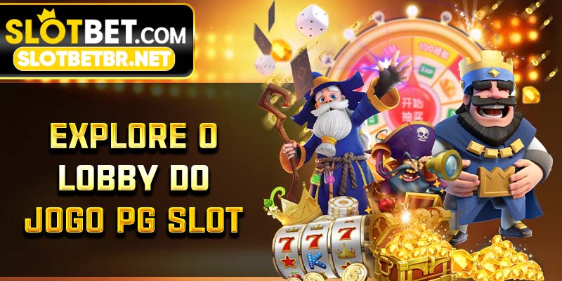 Explore o lobby do jogo PG Slot