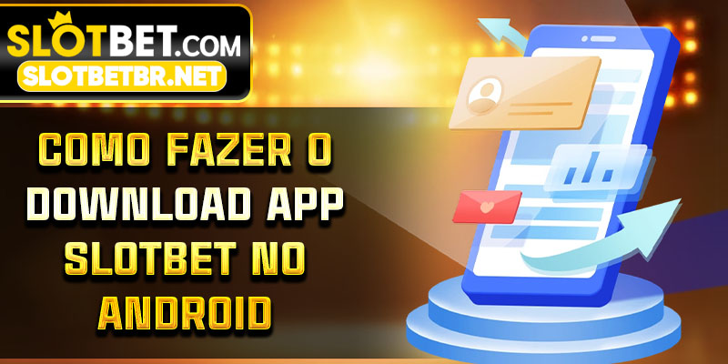 Como fazer o download app Slotbet no Android